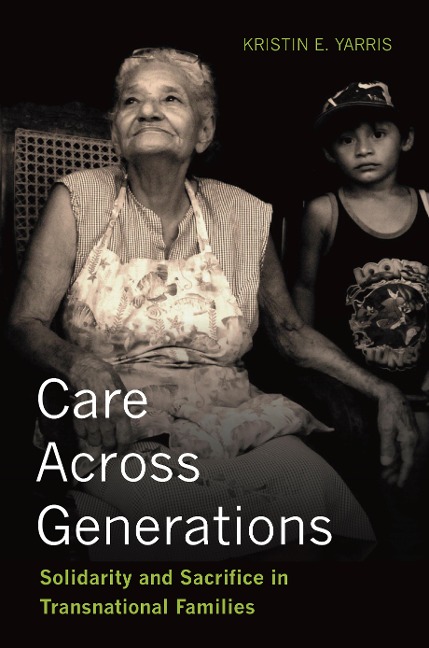 Care Across Generations: Solidarity and Sacrifice in Transnational Families