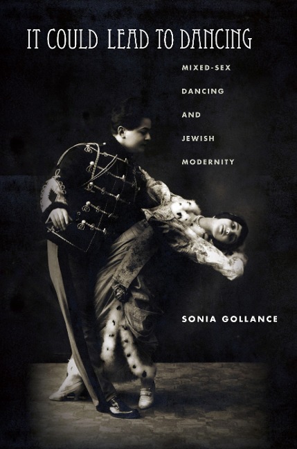 It Could Lead to Dancing Mixed-sex Dancing and Jewish Modernity