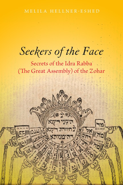 Seekers of the Face: Secrets of the Idra Rabba (the Great Assembly) of the Zohar