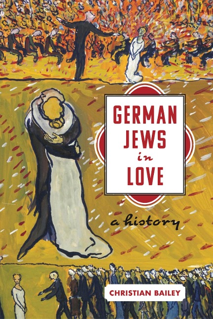 German Jews in Love: A History