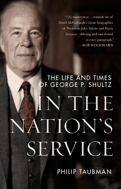 In the Nations Service: The Life and Times of George P. Shultz