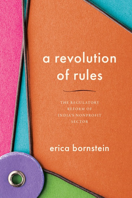 A Revolution of Rules: The Regulatory Reform of Indias Nonprofit Sector