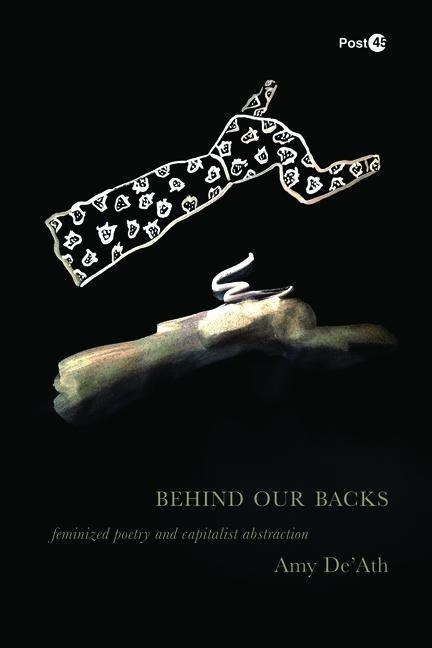 Behind Our Backs: Feminized Poetry and Capitalist Abstraction