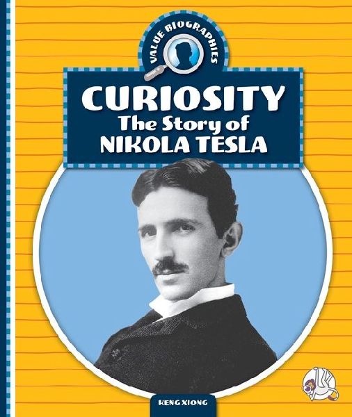 Curiosity: The Story of Nikola Tesla