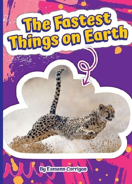 The Fastest Things on Earth