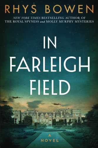 In Farleigh Field A Novel of World War II