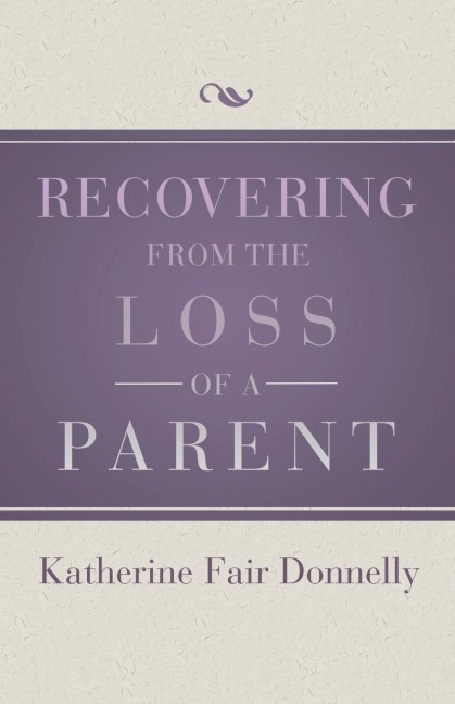 Recovering from the Loss of a Parent