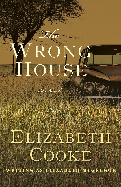 The Wrong House: A Novel