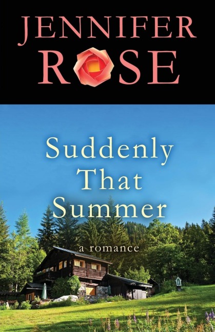 Suddenly That Summer: A Romance