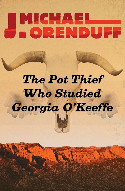 The Pot Thief Who Studied Georgia OKeeffe