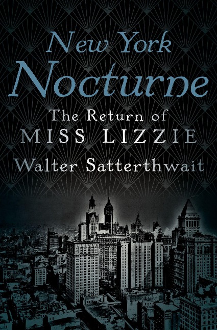 New York Nocturne: The Return of Miss Lizzie