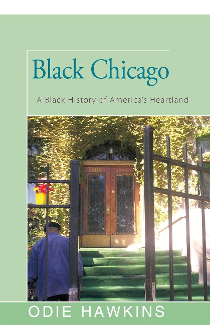 Black Chicago: A Black History of Americas Heartland