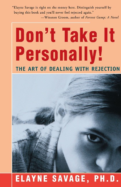 Dont Take It Personally: The Art of Dealing with Rejection