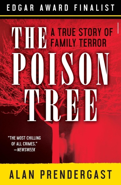 The Poison Tree: A True Story of Family Terror