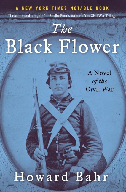 The Black Flower: A Novel of the Civil War