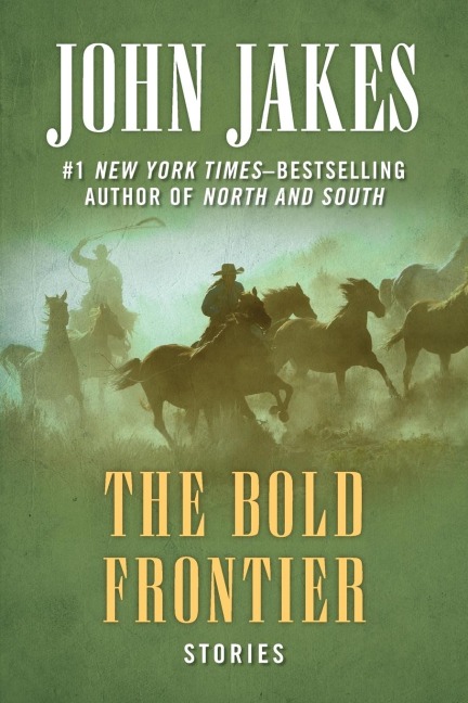 The Bold Frontier: Stories