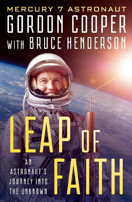 Leap of Faith: An Astronauts Journey Into the Unknown