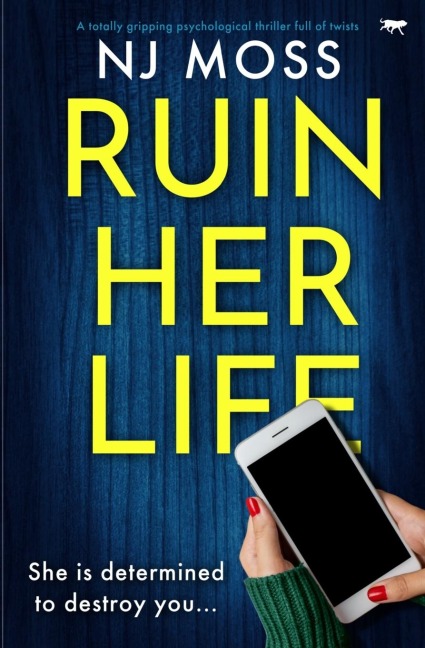 Ruin Her Life: A totally gripping psychological thriller full of twists
