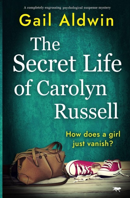 The Secret Life of Carolyn Russell: A completely engrossing psychological suspense mystery