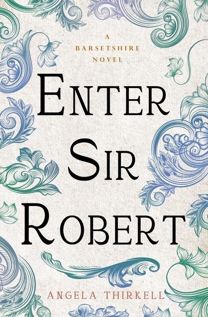 Enter Sir Robert