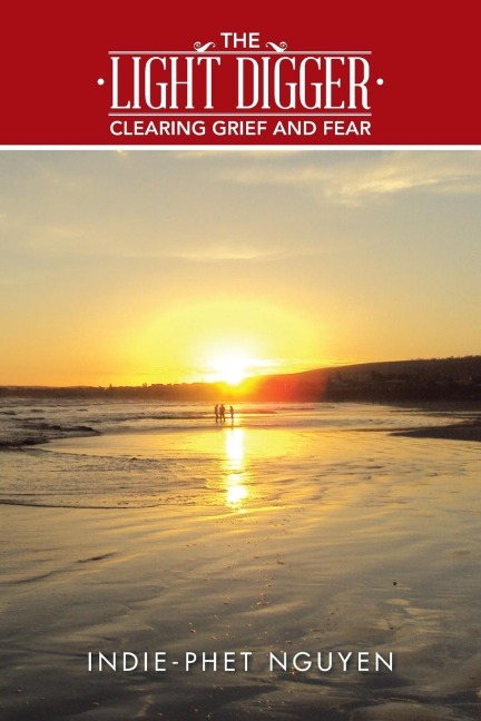 The Light Digger: Clearing Grief and Fear