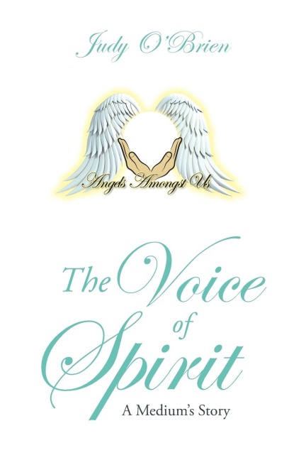 The Voice of Spirit: A Mediums Story