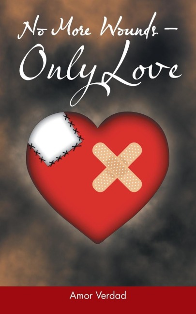 No More Wounds - Only Love