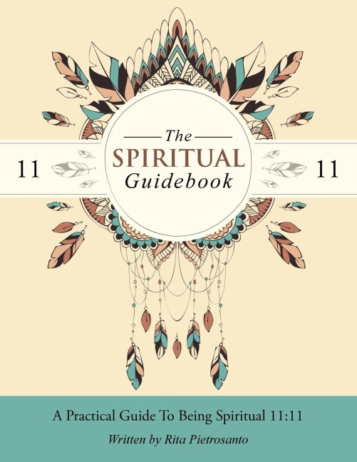 The Spiritual Guidebook: A Practical Guide to Being Spiritual 11:11