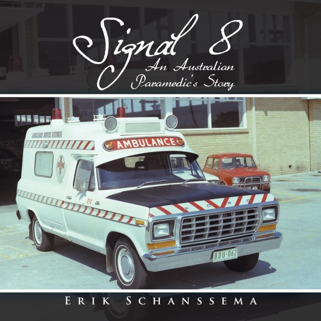 Signal 8: An Australian Paramedic's Story