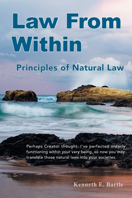 Law From Within: Principles of Natural Law Principlia Ius Naturalis