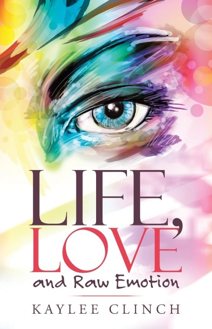 Life, Love and Raw Emotion