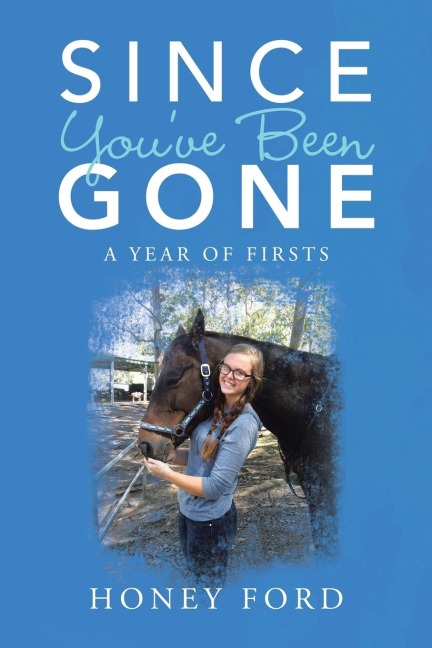 Since Youve Been Gone: A Year of Firsts