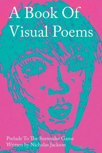 A Book of Visual Poems: Prelude to the Surrender Game