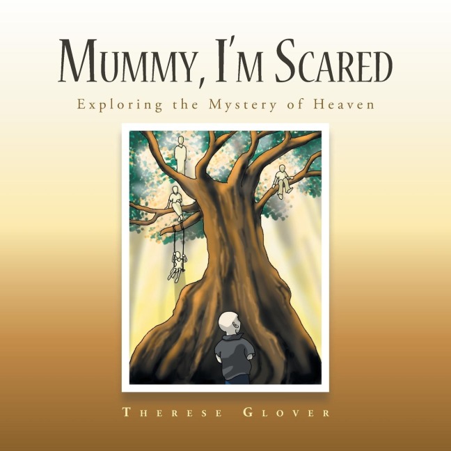 Mummy, IM Scared: Exploring the Mystery of Heaven