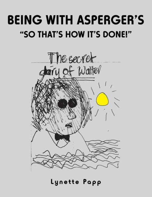 Being with AspergerS: So ThatS How ItS Done!