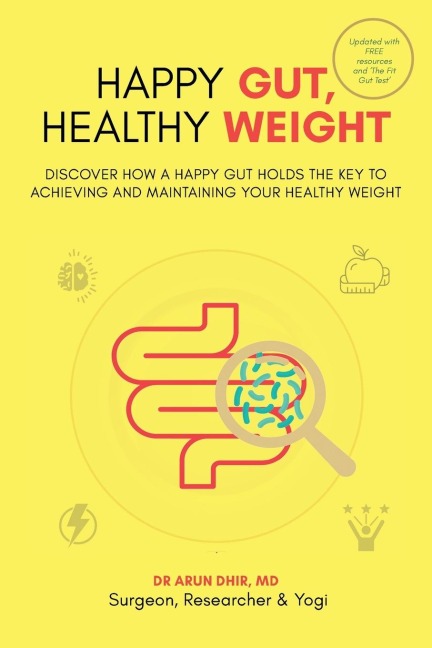 Happy Gut, Healthy Weight: Discover How a Happy Gut Holds the Key to Achieving and Maintaining Your Healthy Weight