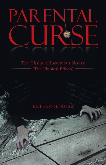 Parental Curse: The Chains of Incestuous Slavery (The Physical Effects)