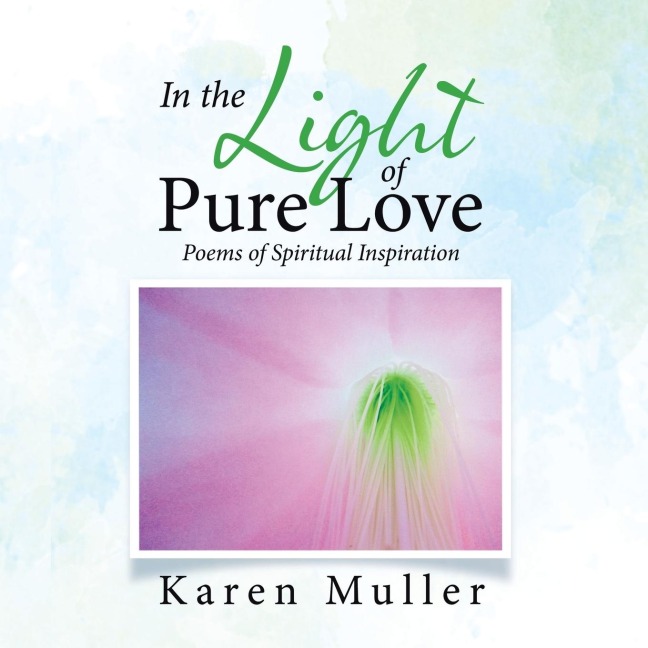 In the Light of Pure Love: Poems of Spiritual Inspiration