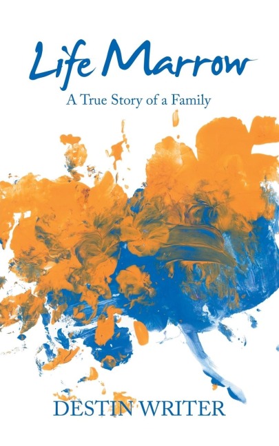 Life Marrow: A True Story of a Family
