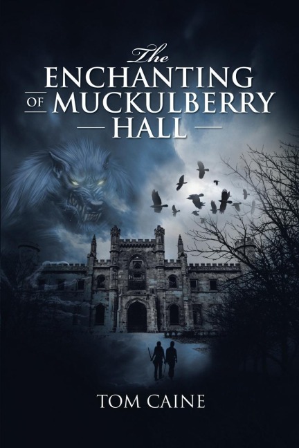 The Enchanting Of Muckulberry Hall