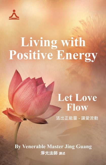 Living with Positive Energy: Let Love Flow
