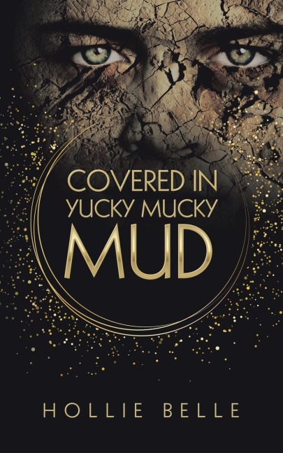 Covered in Yucky Mucky Mud: Time to wake up