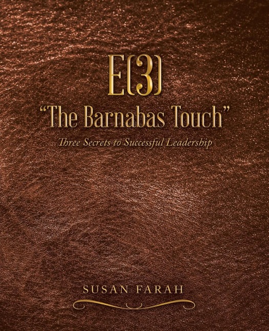 E(3) The Barnabas Touch: Three Secrets to Successful Leadership
