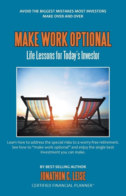 Make Work Optional: Life Lessons for Todays Investor
