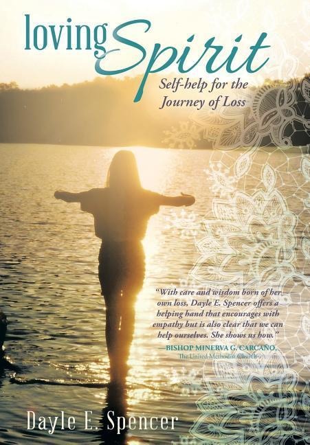 Loving Spirit: Self-Help for the Journey of Loss