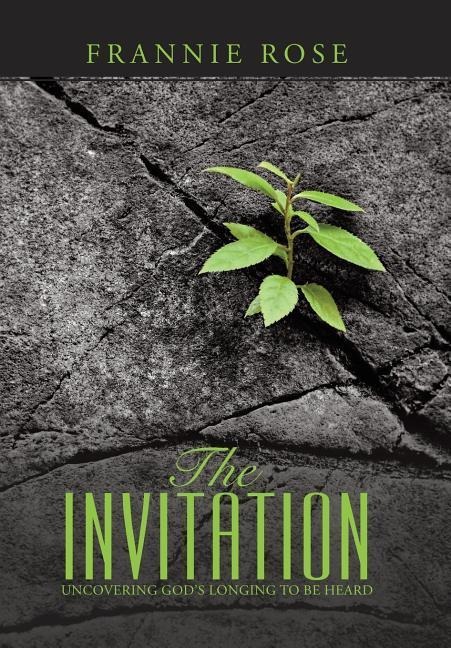 The Invitation: Uncovering Gods Longing to Be Heard