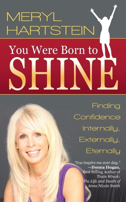 You Were Born To Shine: Finding Confidence Internally, Externally, Eternally