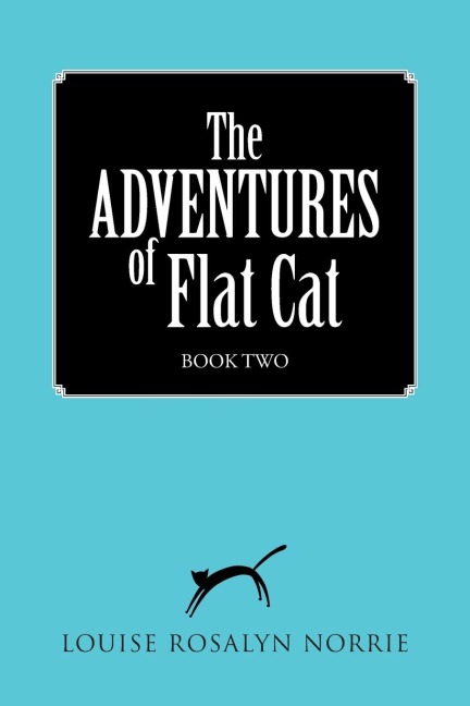 The ADVENTURES of Flat Cat: BOOK TWO