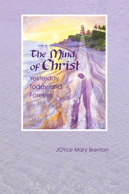 The Mind of Christ: "Yesterday, Today and Forever"