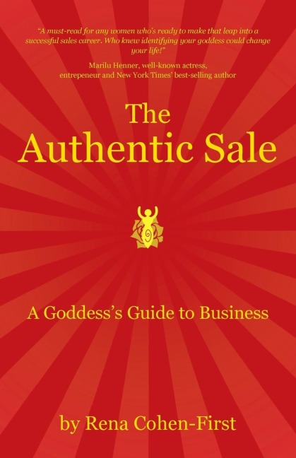 The Authentic Sale: A Goddesss Guide to Business